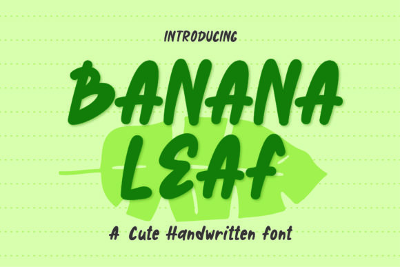 Banana Leaf: An Editorial Script Font for Natural Design
